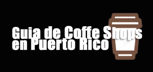 Guia de Coffe Shops en Puerto Rico | cronica urbana