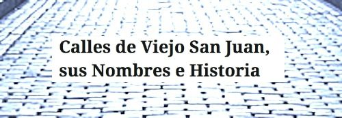 las calles del viejo san juan su historia