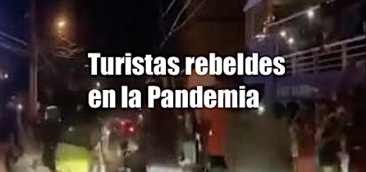 Turistas rebeldes en la Pandemia