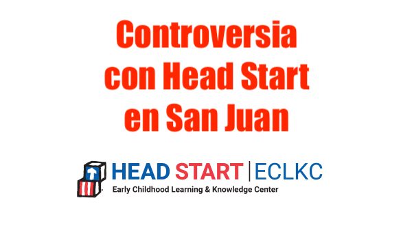 Controversia con Head Start en San Juan