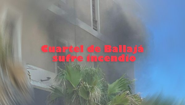 cuartel de ballaja sufre incendio
