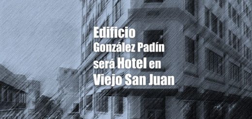 Edificio González Padín será Hotel en Viejo San Juan