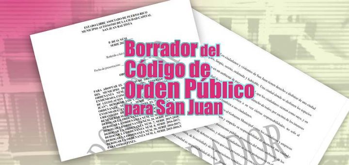 Borrador del Código de Orden Público para San Juan