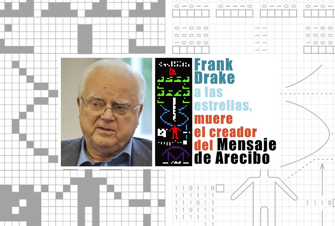 Frank Drake a las estrellas muere el creador del Mensaje de Arecibo - Frank Drake a las estrellas, muere el creador del Mensaje de Arecibo