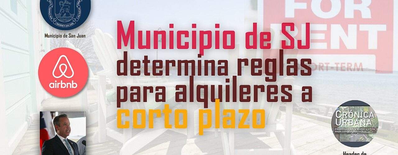 Municipio de SJ determina reglas para alquileres a corto plazo