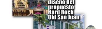 Cambian diseño del propuesto Hard Rock Old San Juan